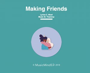 'Making Friends' (Lyric video backing track and lesson plan - great for subs!)