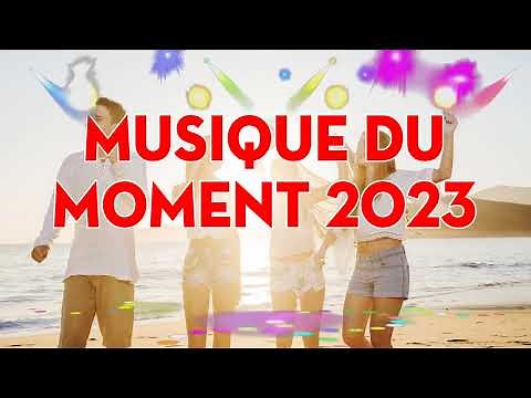 Tubes de l'été 2023 - Musique Qui Bouge 2023 - Hits du Moment 2023 - Nouvelle Chanson du Moment 2023