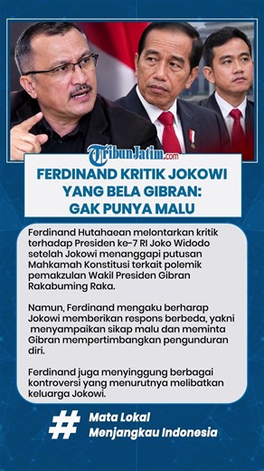 FERDINAND KRITIK JOKOWI YANG BELA GIBRAN: GAK PUNYA MALU