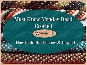Must Know Monday (8/8/16) Bead Crochet : Week 4 (1st Row & Beyond)