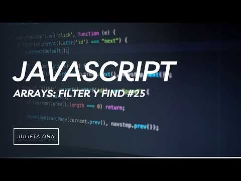 25- Aprende filter() y find() en JavaScript | Encuentra y Filtra Datos Fácilmente #25