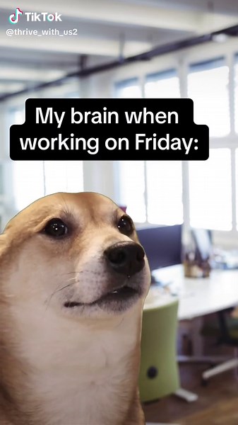 Friday Work Humor: My Brain When Working on Friday