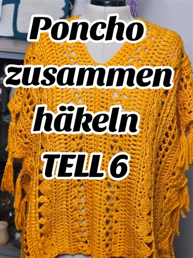 Poncho zusammen häkeln – Anleitung Teil 6