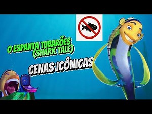 Shark Tale - O Espanta Tubarões : Cenas Mais Icônicas