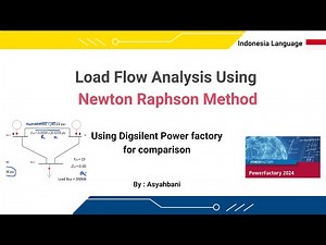 Part 2 Analisis Load Flow dengan Metode Newton-Raphson + desain menggunakan DIgSILENT Power factory