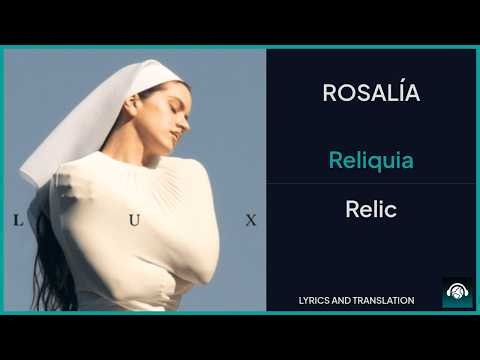 ROSALÍA - Reliquia Lyrics English Translation - Spanish and English Dual Lyrics - Subtitles Lyrics