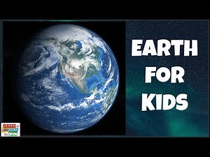 The Planet Earth for Kids