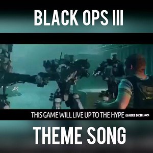 #BlackOps3 Theme Song | Gamers Excellence