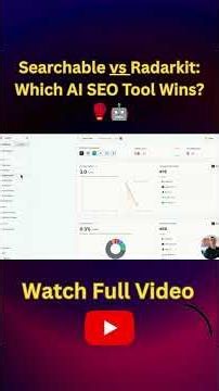Searchable vs Radarkit Which AI SEO Tool Wins 🥊🤖