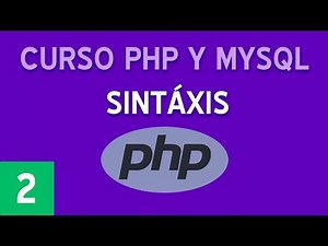 Sintaxis, variables y echo | Curso PHP + MySQL #2