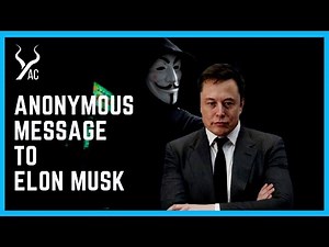 Anonymous Message To Elon Musk | YAC