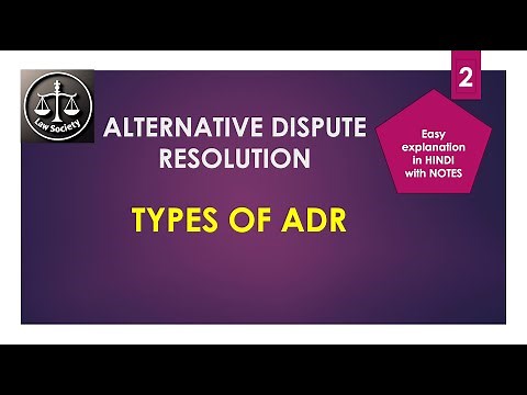 Types of ADR ; Arbitration, Conciliation, Mediation and Lok Adalat