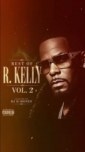 Best of R. Kelly Vol. 2 👑 Tomorrow 1:11 PM