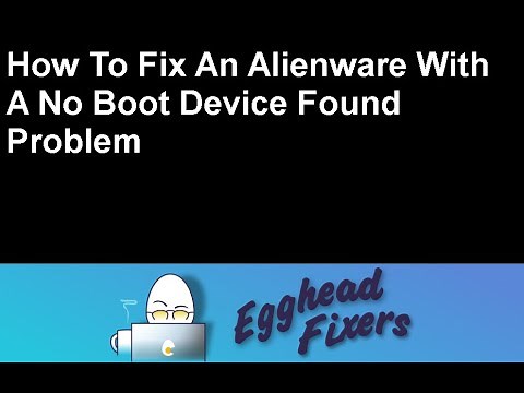 How To Fix an Alienware With A No Boot Device Found Problem