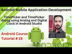 Tutorial 19: TimePicker and TimePicker dialog using Analog and Digital Clock in Android Studio Hindi