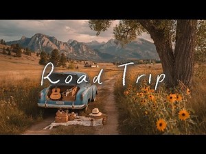 Calm Indie Folk Playlist | Music to Accompany Your Open Road Journey