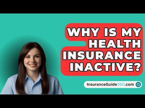 Why Is My Health Insurance Inactive? - InsuranceGuide360.com