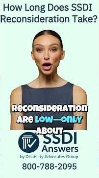 How Long Does SSDI Reconsideration Take?