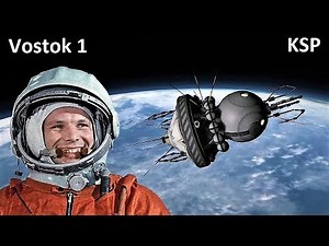 Space Race KSP - Vostok 1 - Making History