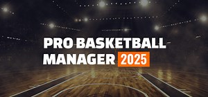 Pro Basketball Manager lance son édition 2025 ce lundi : "Gérer une équipe et l'amener tout en haut" - BeBasket