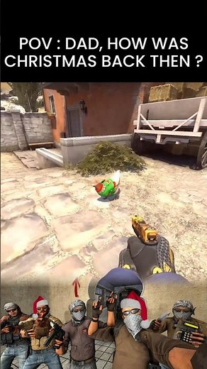 CS Christmas used to hit different.