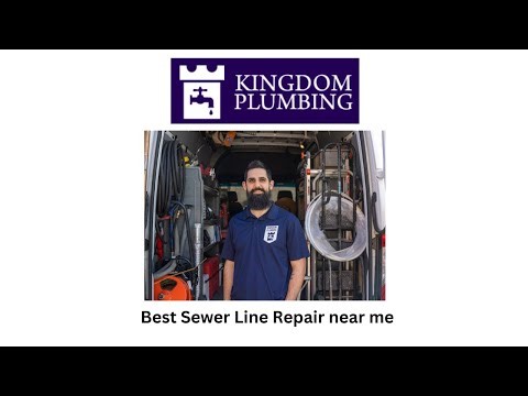 Best Sewer Line Repair near me - Kingdom Plumbing