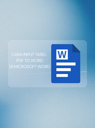 Cara Input Tabel dari PDF ke Word di Microsoft Word