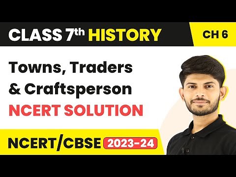 Towns, Traders and Craftsperson - NCERT Solutions | Class 7 History Chapter 6