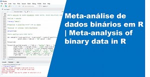Meta-análise de dados binários em R | Meta-analysis of binary data in R - A Rodrigues | Hotmart
