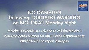 No immediate damages reported after Monday evening’s Tornado Warning on Molokaʻi | Maui Now