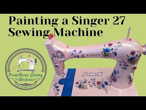 Painting A Singer 27 Vintage Sewing Machine