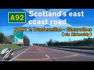 [UK] Scotland's A92 Road PART 1 - Dunfermline to Kirkcaldy & Glenrothes | Fife-Aberdeen trip part 1