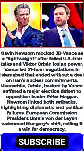 Newsom Mocks ‘Lightweight’ Vance Over Failed Iran Talks, Fall Of Close Ally Viktor Orban