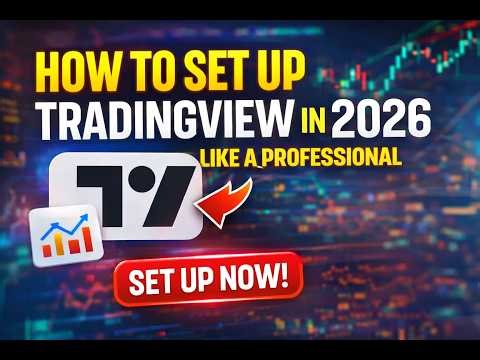 How to Set Up TradingView in 2026 Like a Professional (Complete Guide)