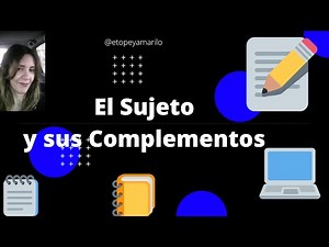 El Sujeto y sus Complementos