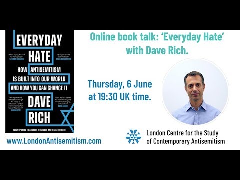 Dave Rich talks to David Hirsh about the new edition of Everyday Hate.