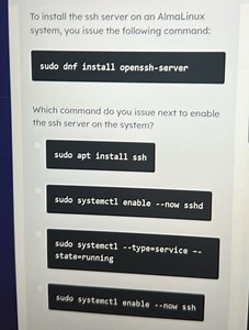 To install the ssh server on an AlmaLinux system, you issue the... | Filo