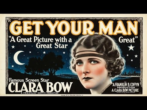 Get Your Man 1927 Colorized.flirty schemes, high-society hijinks, and irresistible charm
