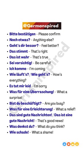 This list contains common everyday expressions in English with their natural German equivalents. They’re useful for casual conversations, showing emotions, confirming information, or responding politely in daily interactions. #deutschlernen #germanspired #studygerman #learngerman #deutschkurs #learngermanonline | Germanspired
