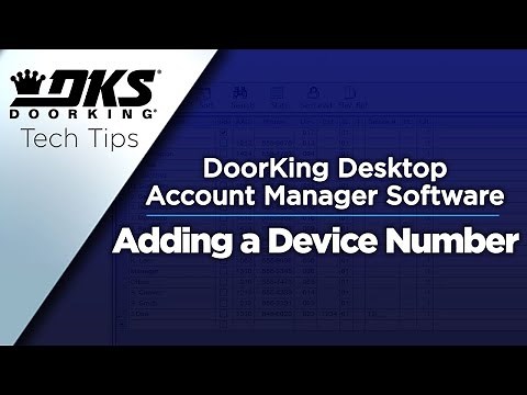 DKS Tech Tips: DoorKing 32 Remote Account Manager Software – Adding a Device Number