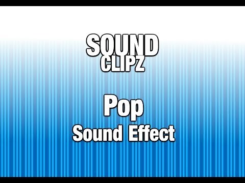 Popping Sound Pop Sound Effect