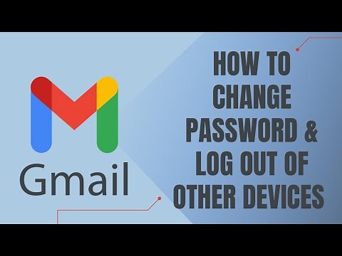 How to Change Gmail Password and Log Out of Other Devices