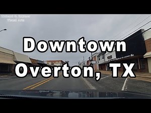 Driving Downtown Overton, TX (Dash Cam)