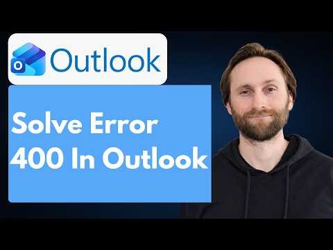 How to Solve Outlook Error 400 [Full Guide 2026]