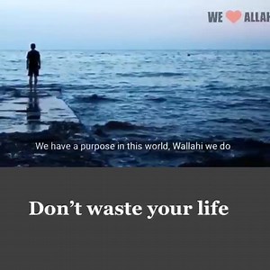 11K views · 827 reactions | Don't Waste Your Life. | Powerful Islamic Reminders | Facebook