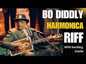 Bo Diddly: Another Important Harmonica riff to know.
