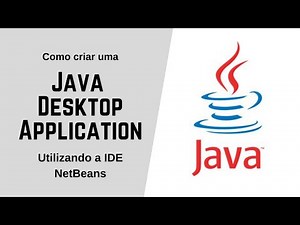 #06 - Criando uma JAVA DESKTOP APPLICATION utilizando NETBEANS