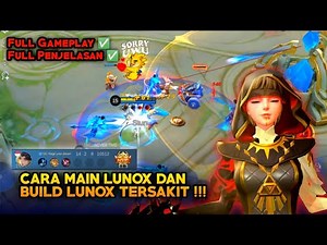 Full Gameplay Lunox & Full Penjelasan | Cara Main Lunox Dan Build Lunox Terbaik 2023 |TUTORIAL LUNOX