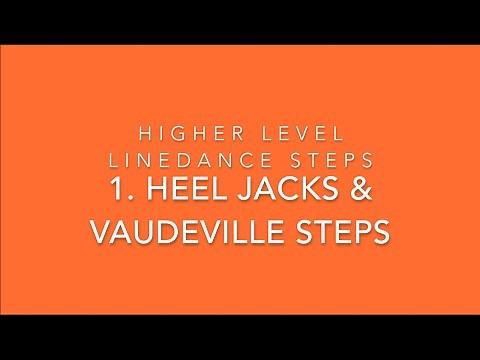 Higher Level Linedance steps - 1. Heel jacks and Vaudeville step