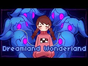 Dreamland Wonderland (Yume Nikki fan song and MV)【VOCALOID Original】